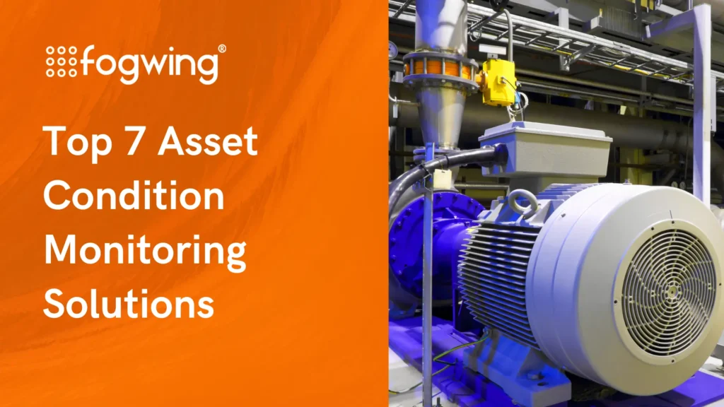 Top 7 asset condition monitoring solutions