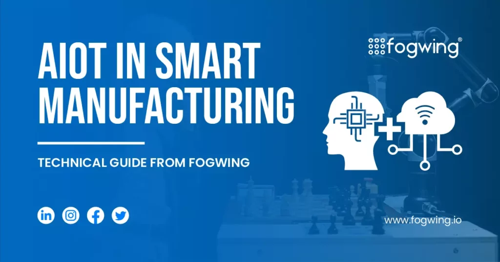 Artificial intelligence of things (AIoT) in Smart Manufacturing