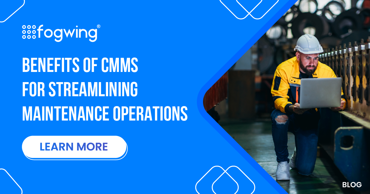 10 Key Benefits of CMMS for Streamlining Maintenance Operations 