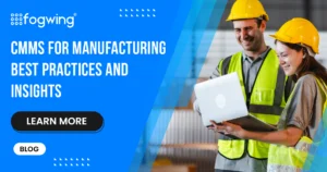 CMMS for Manufacturing Best Practices & Insights